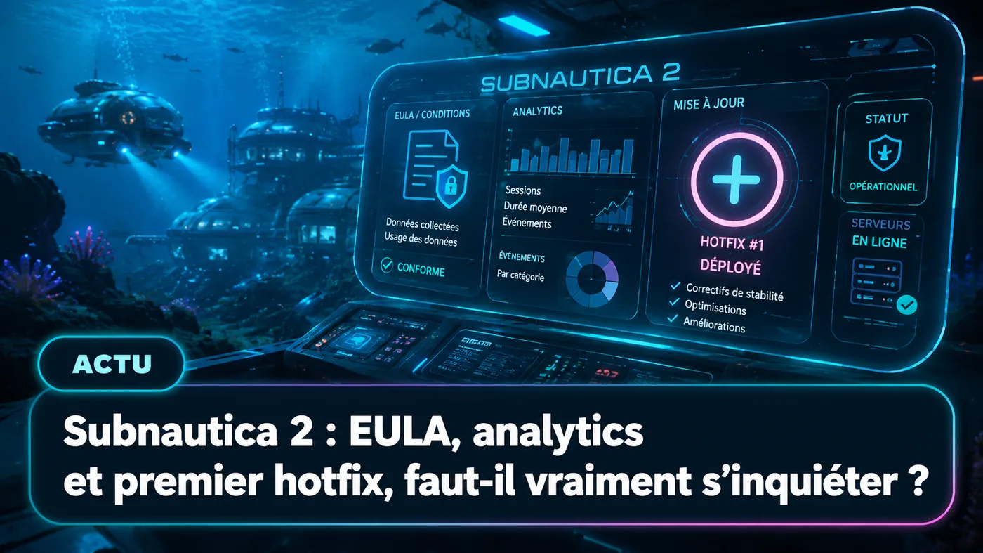 Subnautica 2 : EULA, analytics et premier hotfix, faut-il vraiment s’inquiéter ?